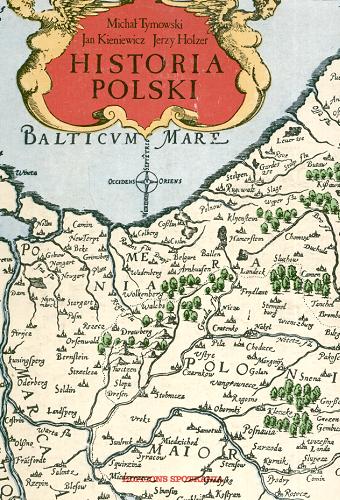 Okładka książki Historia Polski / Michał Tymowski ; Jan Kieniewicz ; Jerzy Holzer.