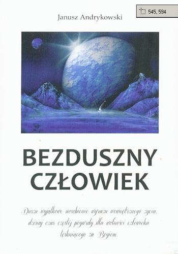 Okładka książki Bezduszny człowiek / Janusz Andrykowski.