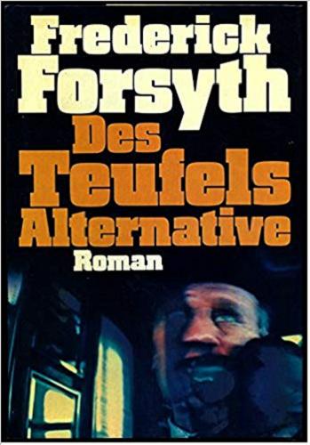 Okładka książki Des Teufels Alternative : Roman / John Grisham ; ubersetzung aus dem Englischen von Wulf Bergner.