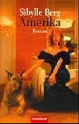 Okładka książki Amerika : Roman / Sibylle Berg.