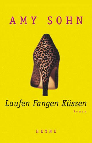Okładka książki Laufen Fangen Küssen : Roman / Amy Sohn; przeł. Birgit Moosmüller.