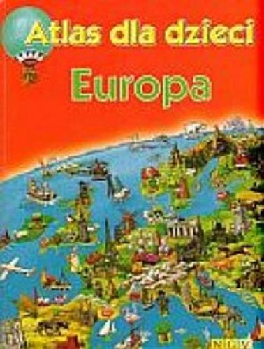 Okładka książki Atlas dla dzieci : Europa / tłum. Danuta Jeute.