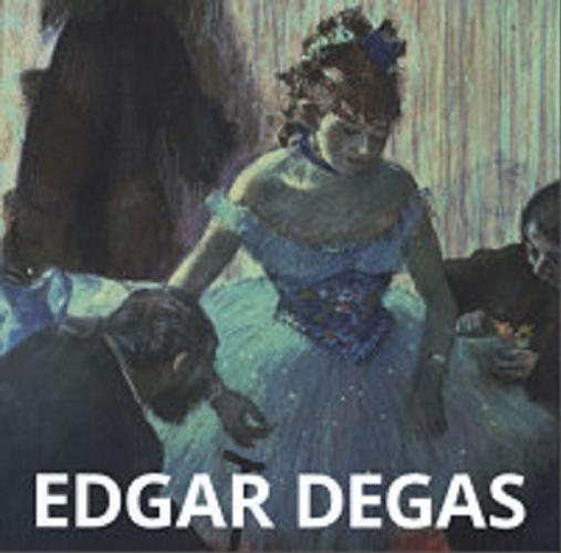 Okładka książki  Edgar Degas  1