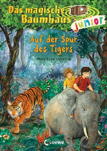 Okładka książki Auf der Spur des Tigers / Mary Pope Osborne ; Aus dem Amerikanischen übersetzt von Sabine Rahn ; Illustriert von Jutta Knipping.