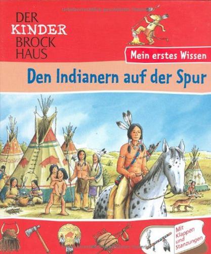 Okładka książki Den Indianern auf der Spur / Text: Mira Hofmann ; Illustration: Christian Zimmer