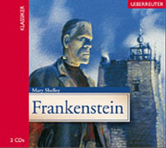 Okładka książki Frankenstein [niem.] [ Dokument dźwiękowy ] / CD 2 / Mary Shelley