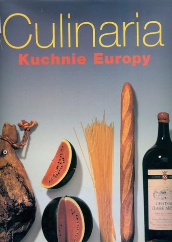 Okładka książki Culinaria : kuchnie Europy / red. Christine Westphal ; zdjęcia Günter Beer ; oprac. graficzne Peter Feierabend ; przekł. [z niem.] Anna Bender [i in.] ; wydawcy Andre Dominé [i in.].