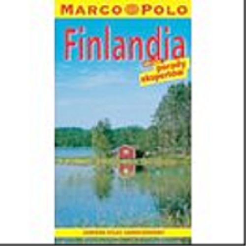 Okładka książki Finlandia / Roland Birkhold ; tekst oprac. Heiner Labonde i Jessika Kuehn-Velten ; [tł. Arkadiusz Ziernicki].