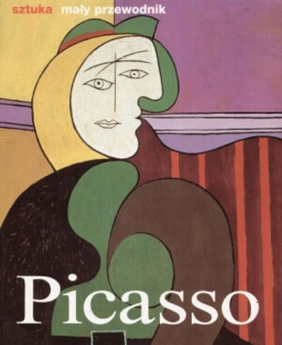 Okładka książki Pablo Picasso : życie i twórczość / Elke Linda Buchholz ; tł. Teresa Demuth-Kaiser.