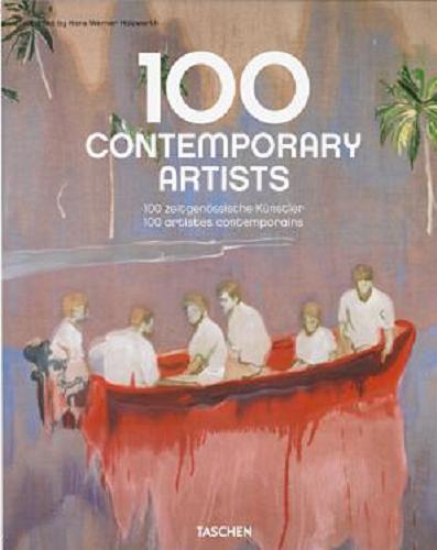 Okładka książki 100 contemporary artists = 100 zeitgenossische Kunstler = 100 artistes contemporains. [2], L-Z / edited by Hans Werner Holzwarth ; [texts Cecilia Alemani et al. ; translation Christopher Cordy et al.].