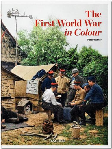 Okładka książki The first world war in colour / Peter Walther.