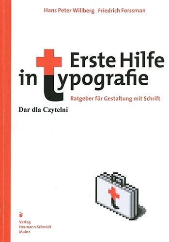 Okładka książki Erste Hilfe in Typografie : Ratgeber fur den Umgang mit Schrift / Hans Peter Willberg, Friedrich Forssman.