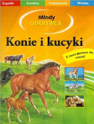 Okładka książki Konie i kucyki / [tekst Martina Gorgas; il. Elisabetta Ferrero, Charlotte Wagner; tł. z jęz. niem. Joanna Berska].