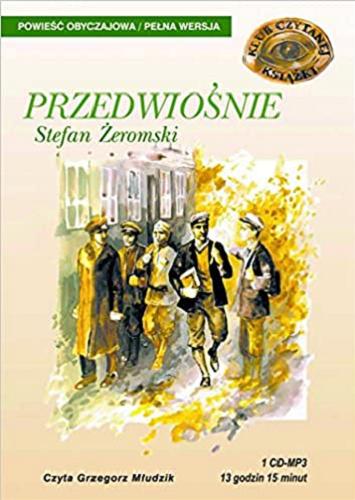 Okładka książki Przedwiośnie / [Dokument dźwiękowy] /  Stefan Żeromski.