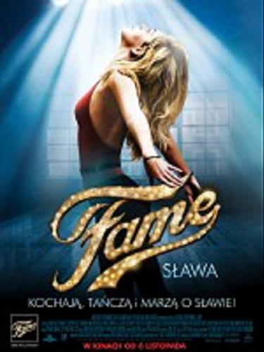 Okładka książki Fame [Film] = Sława / reż. Kevin Tancharoen ; scen. Allison Burnett ; zdj. Scott Kevan ; muz. Mark Isham [et al.].