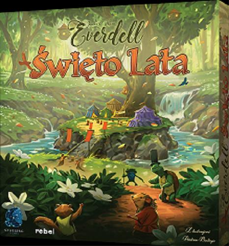 Okładka  Everdell [Gra planszowa] : święto lata / James A. Wilson ; ilustracje Andrew Bosley ; tłumaczenie Monika Żabicka.