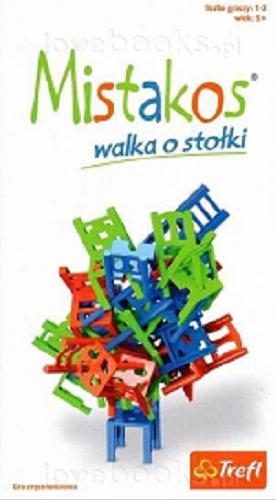 Okładka książki Mistakos [Gra] : walka o stołki / nowt design krzesełek Grzegorz Traczykowski, Krzysztof Furmańczyk.