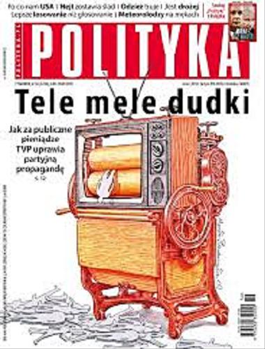 Okładka książki Polityka / [redaktor naczelny Jerzy Baczyński].