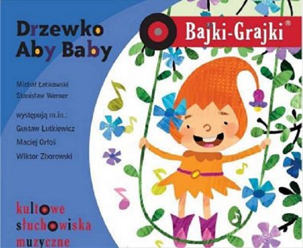 Okładka książki Drzewko Aby Baby : słuchowisko / Mirosław Łebkowski, Stanisław Werner.