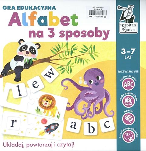 Okładka książki Alfabet na 3 sposoby [Gra puzzle] / Agnieszka Ulatowska ; Redakcja: Hubert Bobrowski ; Tłumaczenie: Agata Stawińska.