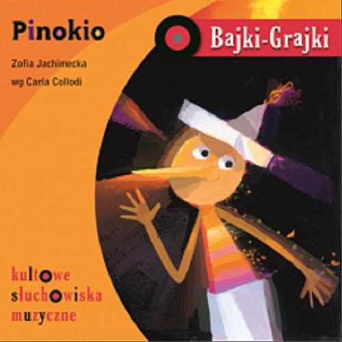 Okładka książki Pinokio : [Dokument dźwiękowy] : słuchowisko / Carlo Collodi, tekst Zofia Jachimecka wg Carla Collodi.