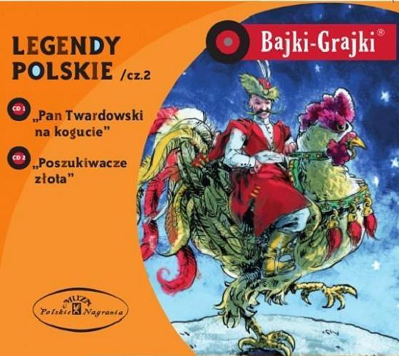 Okładka książki Legendy polskie. część 2 / Antoni Marianowicz, Jan Jawor, Elżbieta Kuryło.