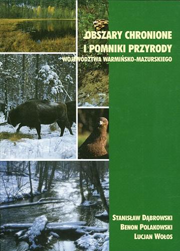 Okładka książki  Obszary chronione i pomniki przyrody województwa warmińsko-mazurskiego  4