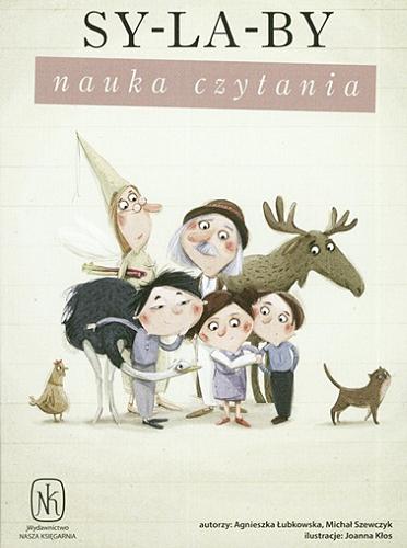 Okładka książki Sy-la-by : nauka czytania / autorzy: Agnieszka Łubkowska, Michał Szewczyk; ilustracje Joanna Kłos.