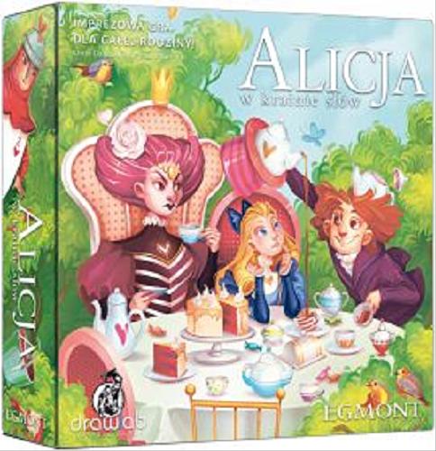 Okładka książki Alicja w krainie słów : imprezowa gra dla całej rodziny / autor : Chris Darsaklis i Syros Koronis ; grafika : Nikos Rovakis, Stelios Kourtis.