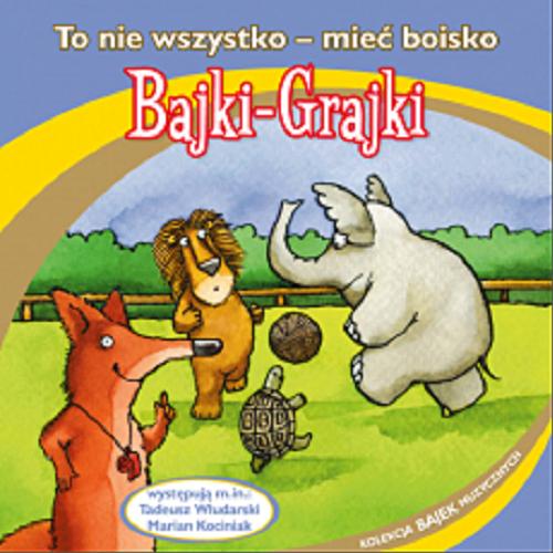 Okładka książki To nie wszystko - mieć boisko : [Dokument dźwiękowy] : słuchowisko / Jerzy Dąbrowski.
