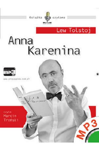 Okładka książki Anna Karenina. [Dokument dźwiękowy]. CD 1 / Lew Tołstoj ; w tłumaczeniu Kazimiery Iłłakowiczówny.