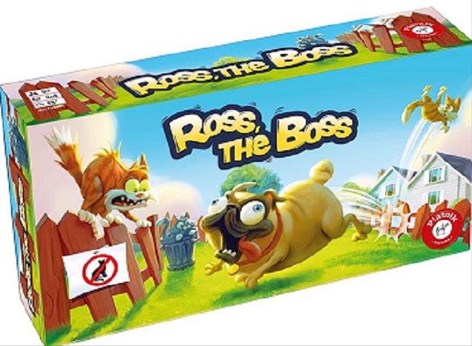 Okładka  Ross, The Boss : [Gra] Ekscytująca gra wyścigowa z psem Rossem i zuchwałymi kotami / 