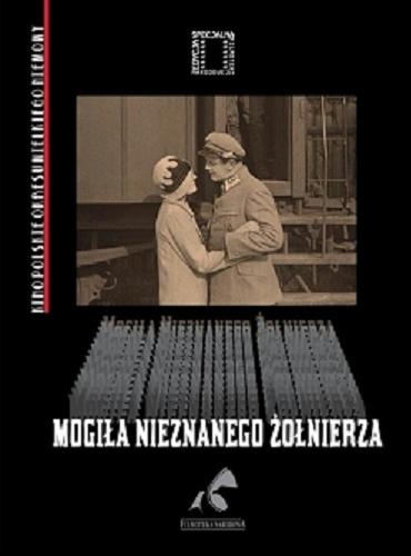 Okładka książki Mogiła nieznanego żołnierza [Film] / Edycja specjalna Filmoteki Narodowej