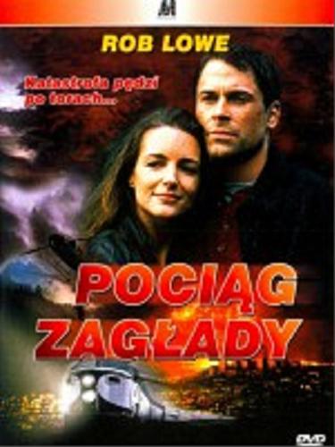 Okładka książki Pociąg zagłady [Film] / produced by Michael R. Joyce ; directed by Dick Lowry, David Jackson.
