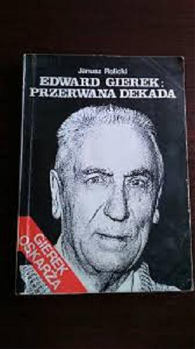 Okładka książki  Edward Gierek: przerwana dekada : wywiad rzeka  6