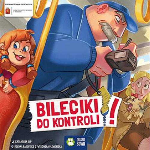 Okładka książki Bileciki do kontroli : [Gra planszowa] / autor Michał Radomski i Weronika Plewińska ; ilustracje Katarzyna Rup.