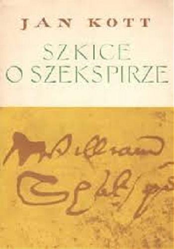 Okładka książki Szkice o Szekspirze / Jan Kott.