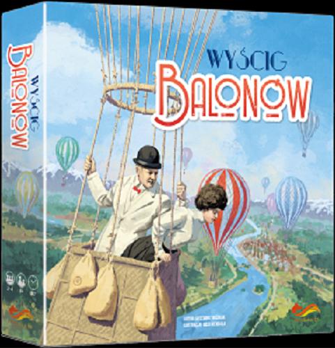 Okładka książki Wyścig Balonów / [Gra planszowa] Grzegorz Buźniak ; ilustracje Ossi Hiekkala.