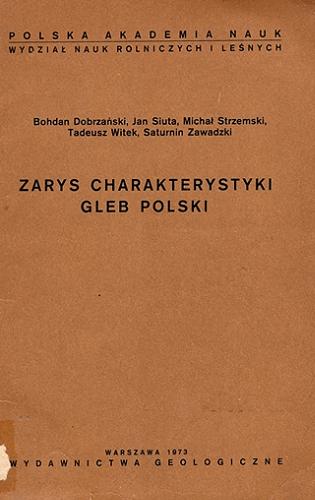 Okładka książki Zarys charakterystyki gleb Polski / Bohdan Dobrzański ; Jan Siuta ; Michał Strzemski.