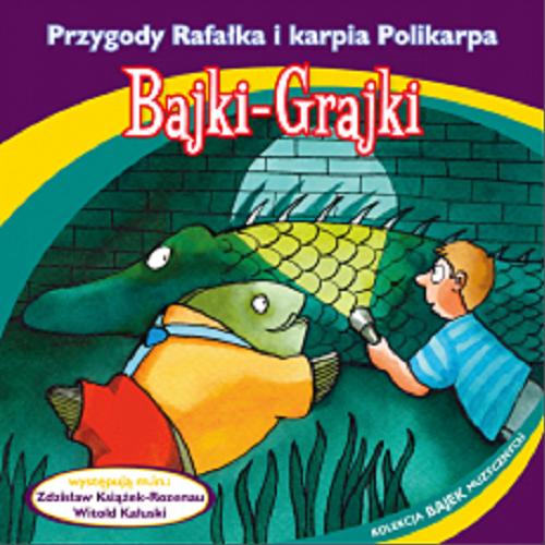 Okładka książki Przygody Rafałka i karpia Polikarpa : [Dokument dźwiękowy] : słuchowisko / Jan Wołek.