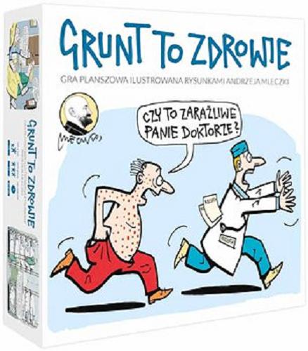 Okładka książki Grunt to zdrowie : [Gra planszowa] / David Komisarski ; ilustracje Andrzej Mleczko.
