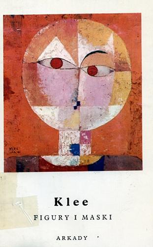 Okładka książki Klee : figury i maski / Jerzy Satjuda.