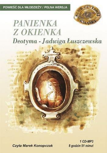 Okładka książki Panienka z okienka / [ Dokument dźwiękowy ] /  Deotyma (Jadwiga Łuszczewska).