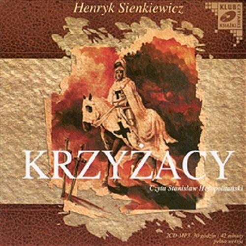 Okładka książki Krzyżacy. [Dokument dźwiękowy]. CD 2 / Henryk Sienkiewicz.