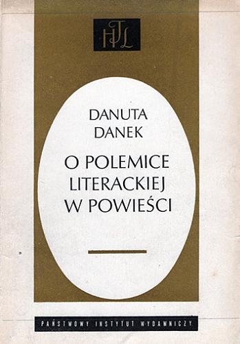 Okładka książki O polemice literackiej w powieści / Danuta Danek.