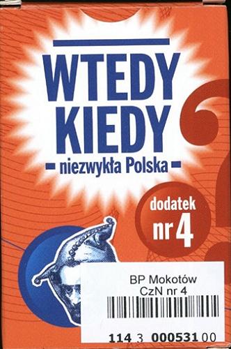Okładka książki Wtedy Kiedy : niezwykła polska : dodatek nr 4.