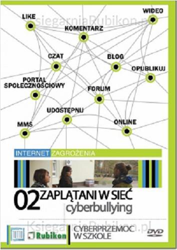 Okładka książki Cyberbullying / reżyseria Marcin Wołkowicz.