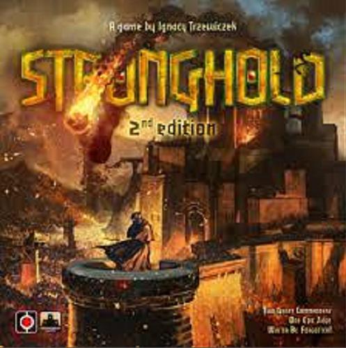 Okładka książki Stronghold / 2 edycja gra Ignacego Trzewiczka; ilustracje Tomasz Jędruszek.