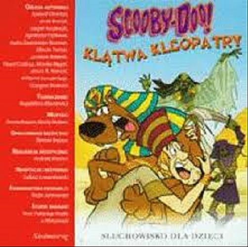 Okładka książki Scooby-Doo! [ Dokument dźwiękowy ] / klątwa Kleopatry / tł. Magdalena Mickiewicz ; reż. Łukasz Lewandowski ; Ryszard Olesińki [et al.].