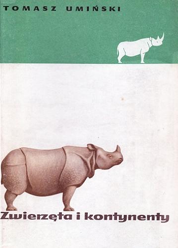 Okładka książki  Zwierzęta i kontynenty. Zoogeografia popularna  3